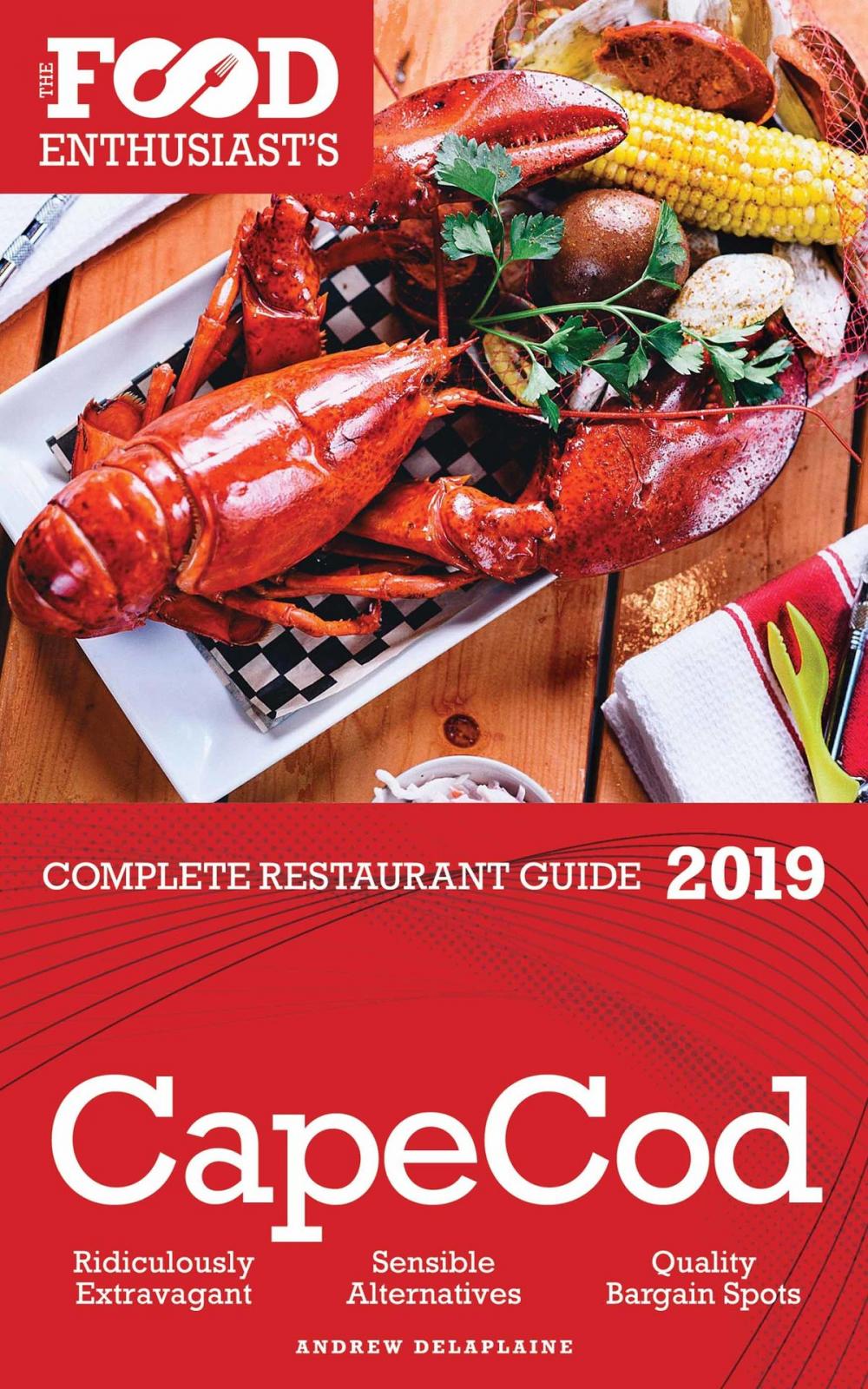 Big bigCover of Cape Cod: 2019 - The Food Enthusiast’s Complete Restaurant Guide