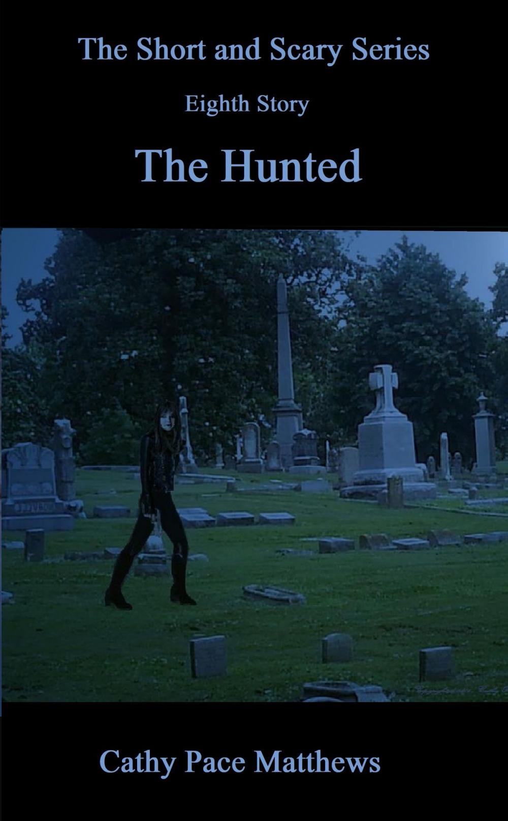 Big bigCover of 'The Short and Scary Series' The Hunted