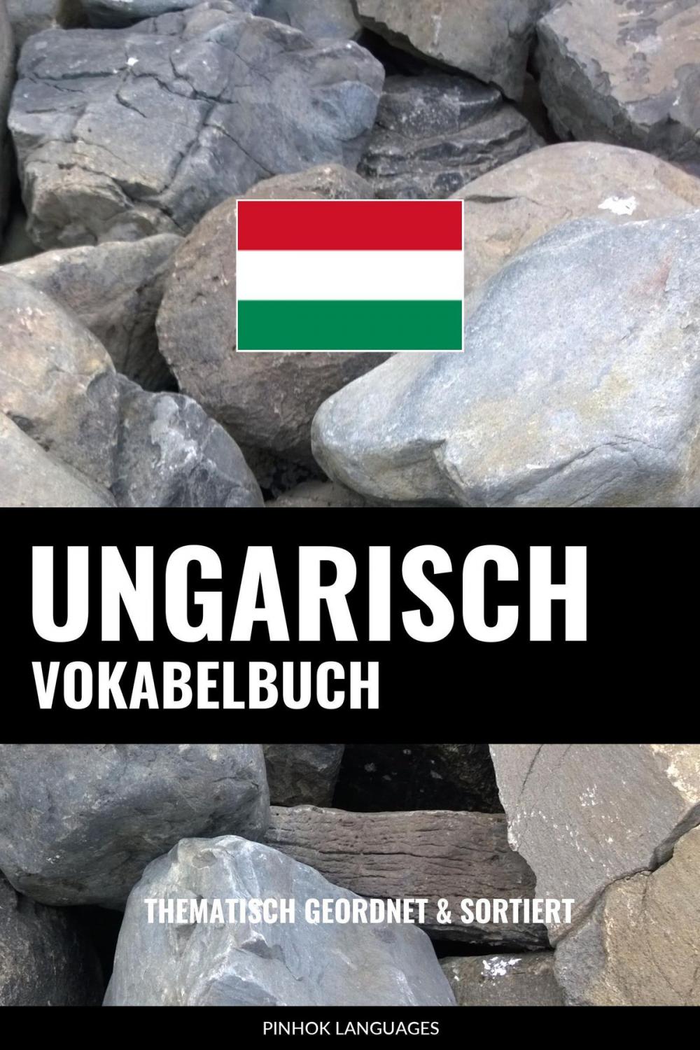 Big bigCover of Ungarisch Vokabelbuch: Thematisch Gruppiert & Sortiert