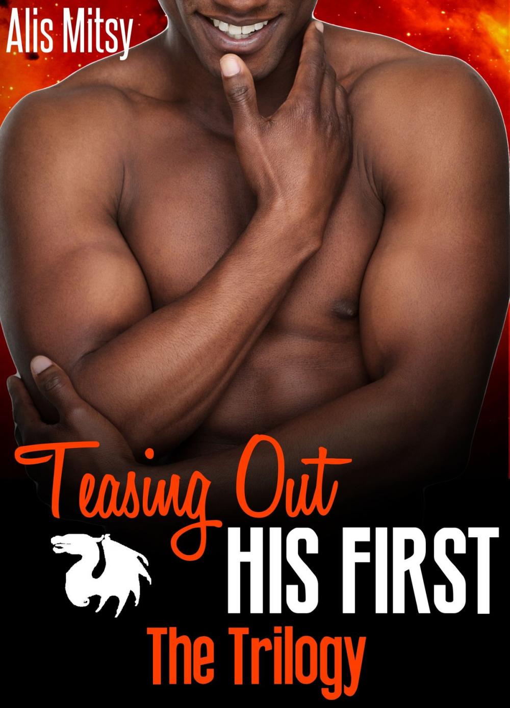 Big bigCover of Teasing Out His First: The Trilogy