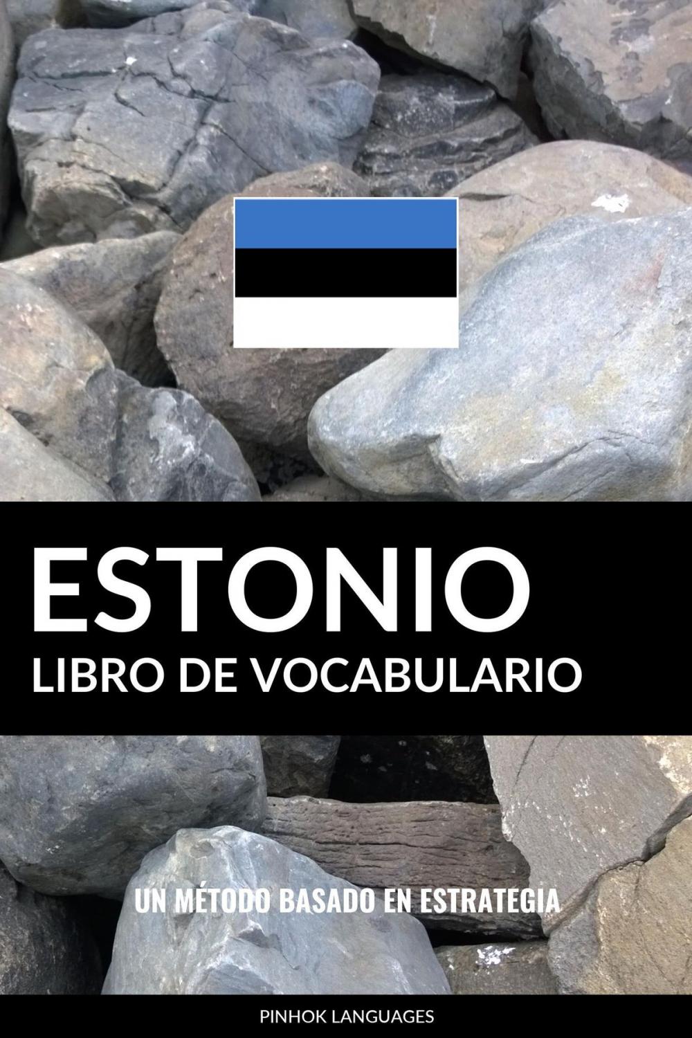 Big bigCover of Libro de Vocabulario Estonio: Un Método Basado en Estrategia