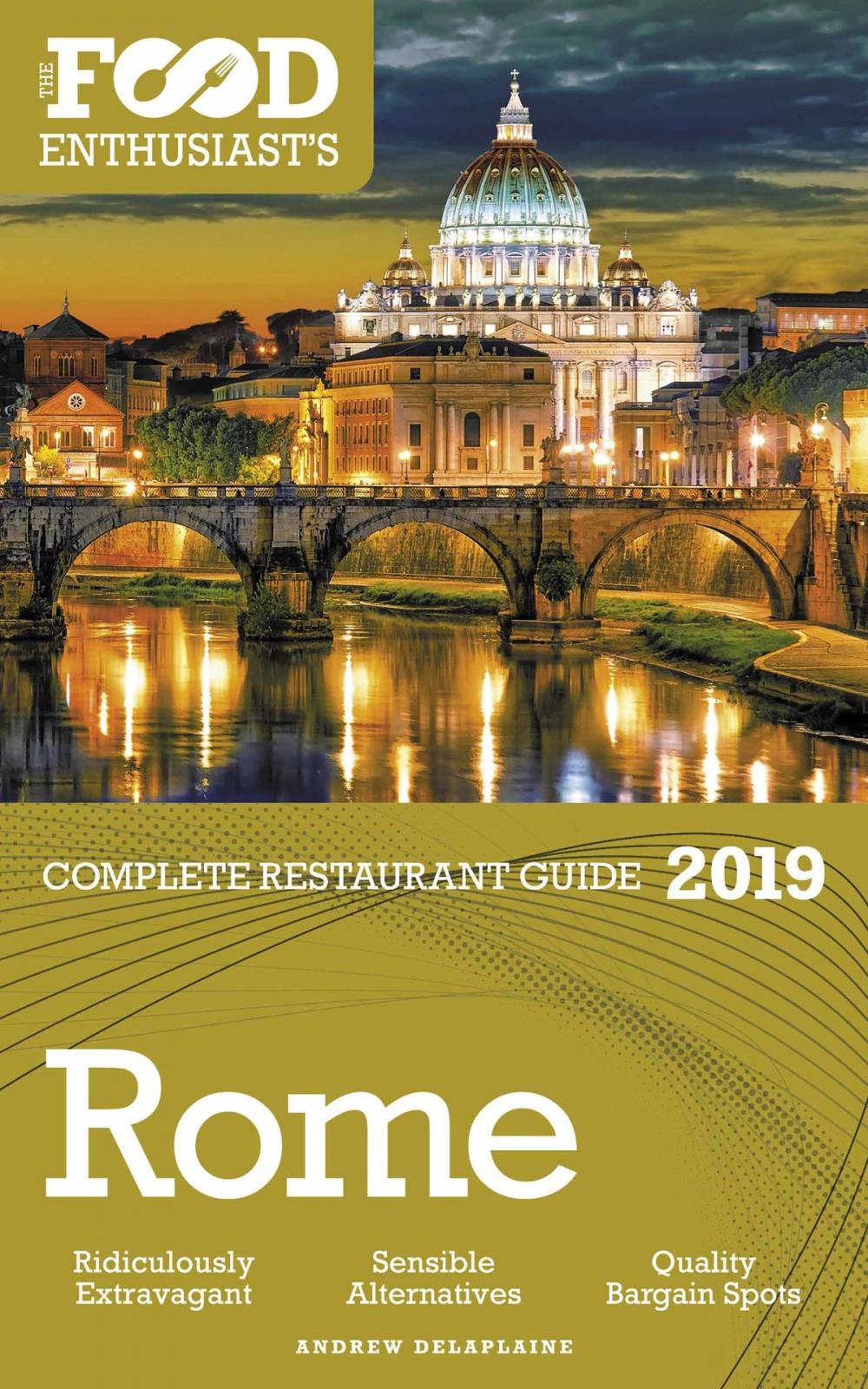 Big bigCover of Rome: 2019 - The Food Enthusiast’s Complete Restaurant Guide