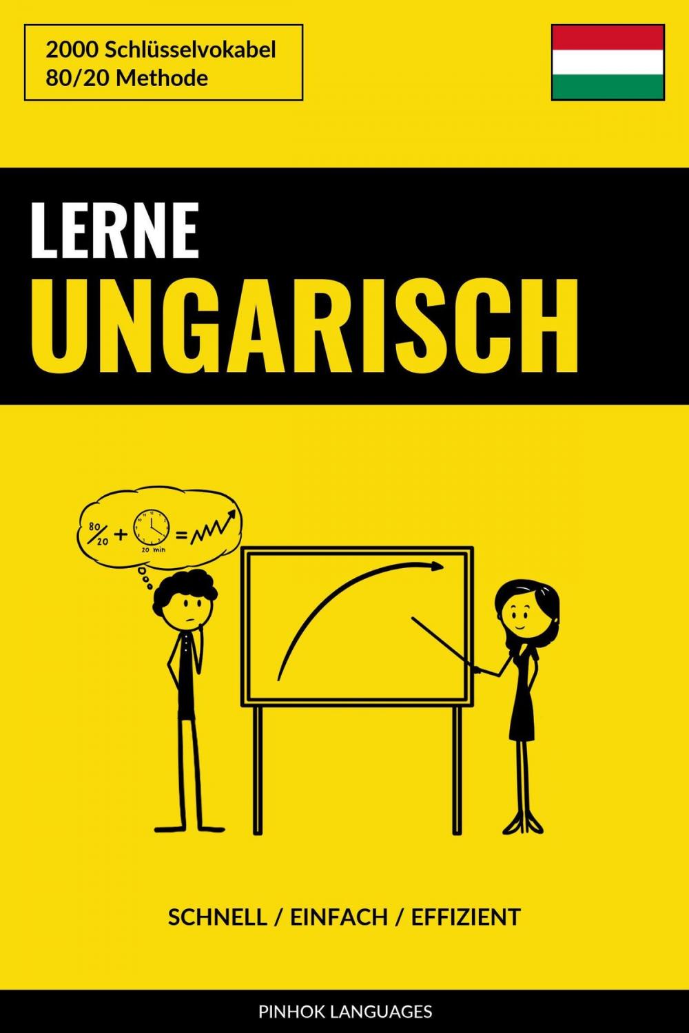 Big bigCover of Lerne Ungarisch: Schnell / Einfach / Effizient: 2000 Schlüsselvokabel