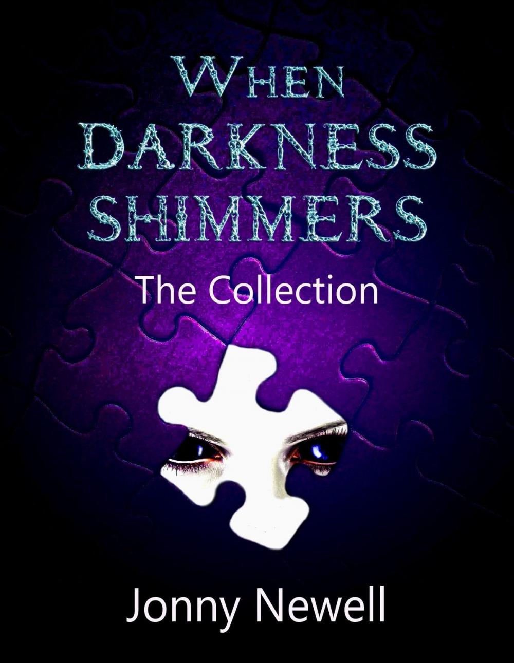 Big bigCover of When Darkness Shimmers: The Collection