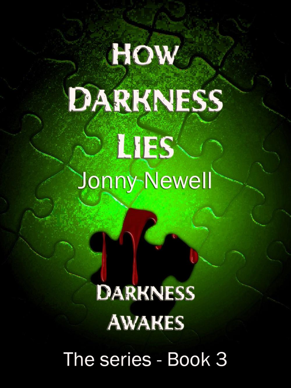 Big bigCover of How Darkness Lies: Book 3 : Darkness Awakes - the Series