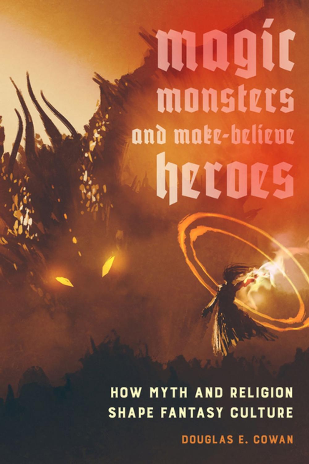 Big bigCover of Magic, Monsters, and Make-Believe Heroes