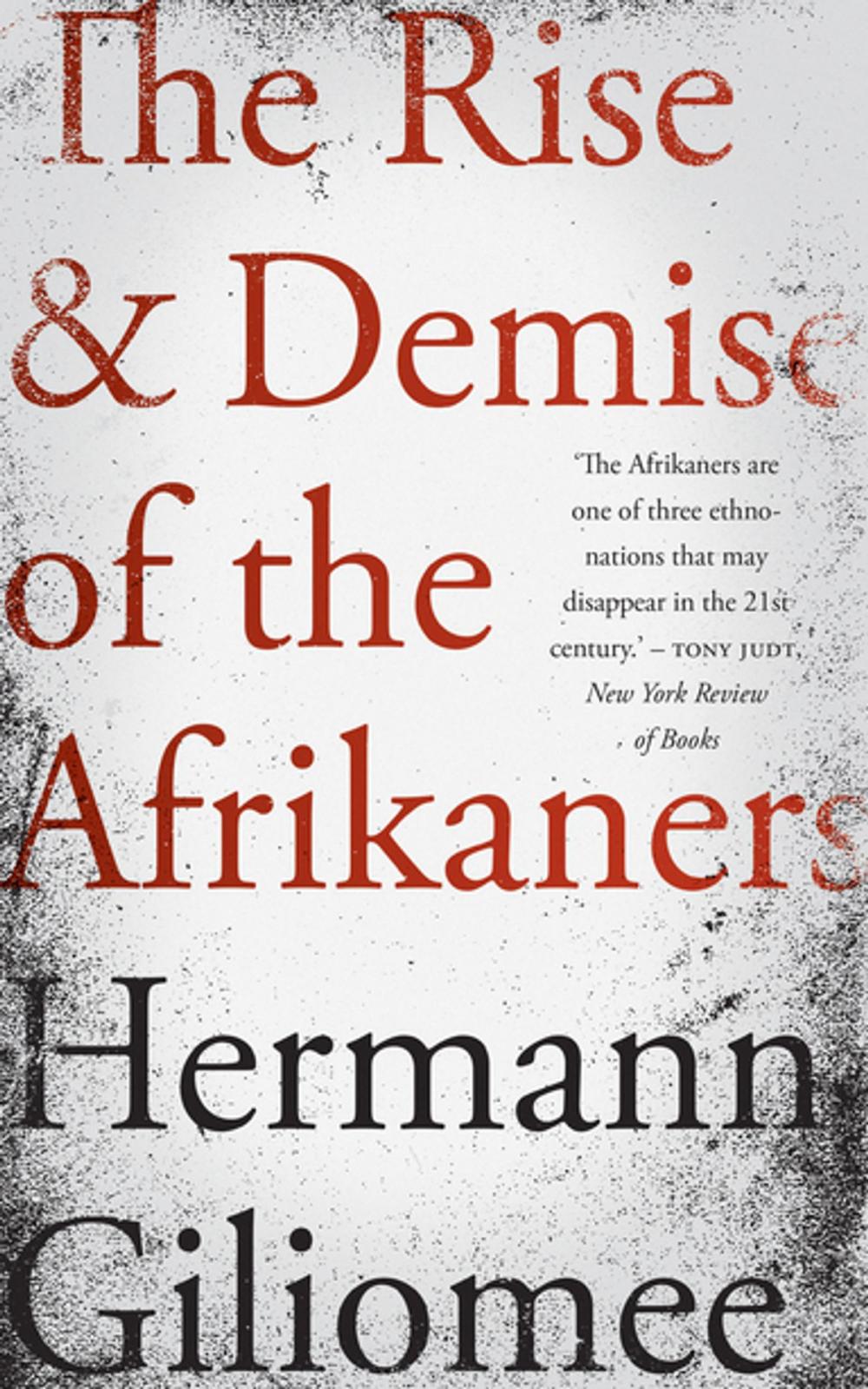 Big bigCover of The Rise & Demise of the Afrikaners