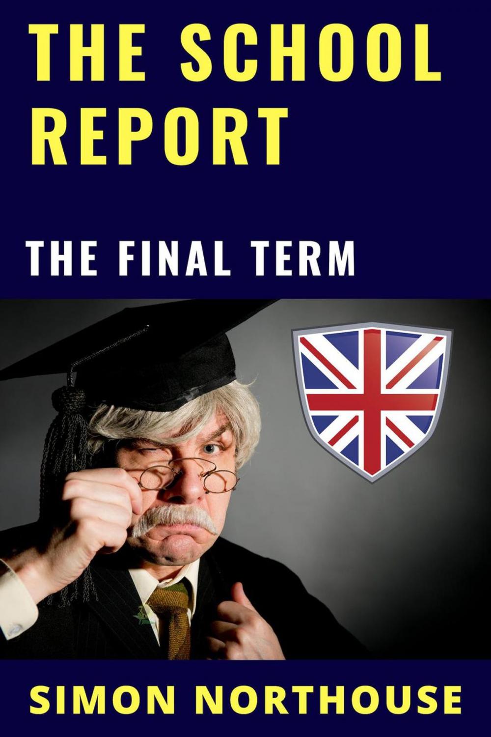 Big bigCover of The School Report: The Final Term