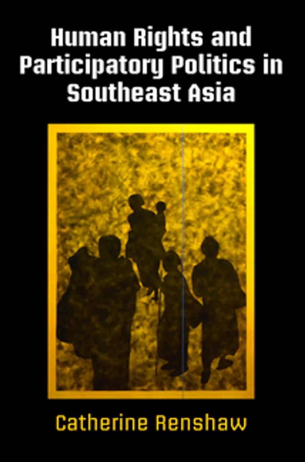 Big bigCover of Human Rights and Participatory Politics in Southeast Asia