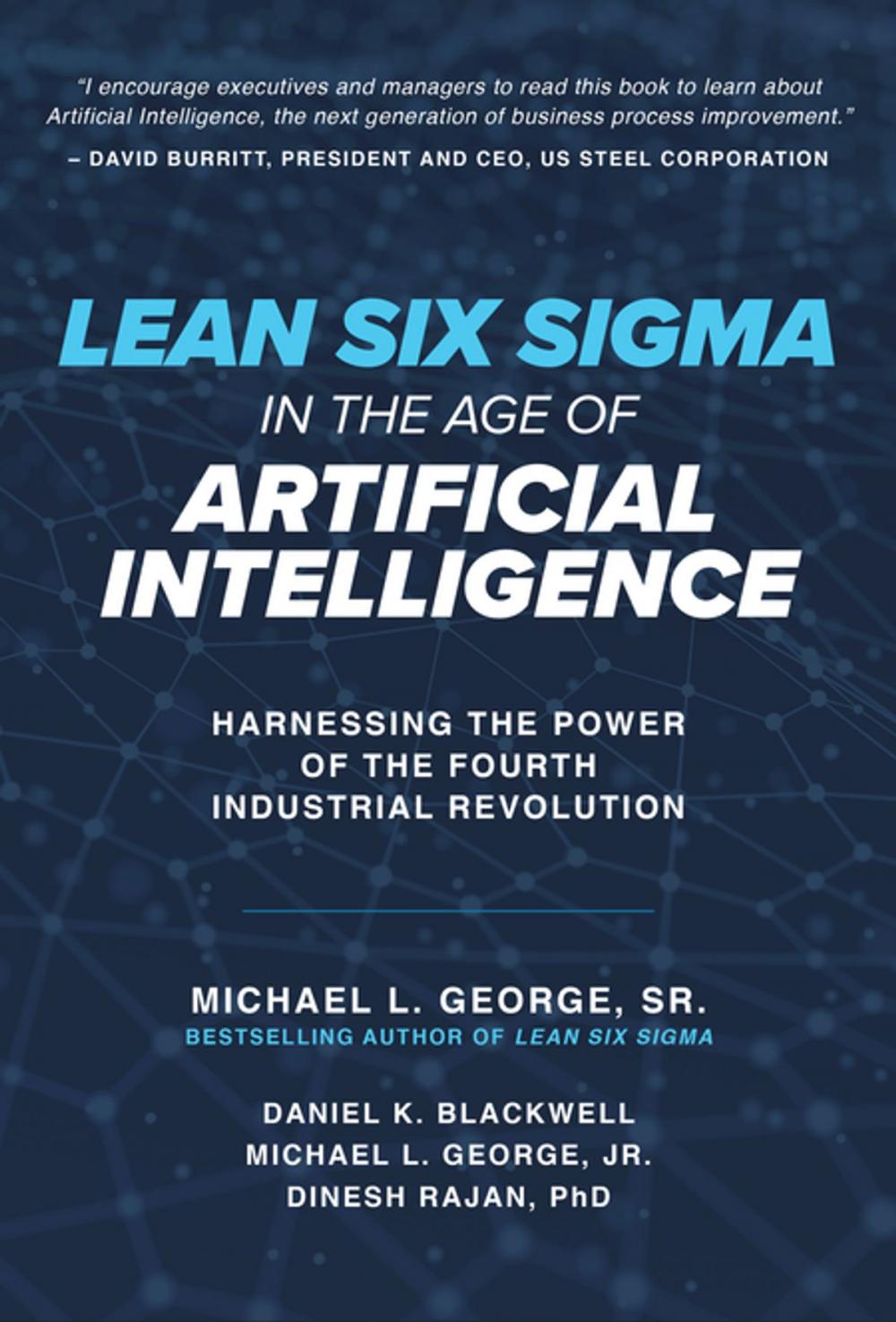 Big bigCover of Lean Six Sigma in the Age of Artificial Intelligence: Harnessing the Power of the Fourth Industrial Revolution