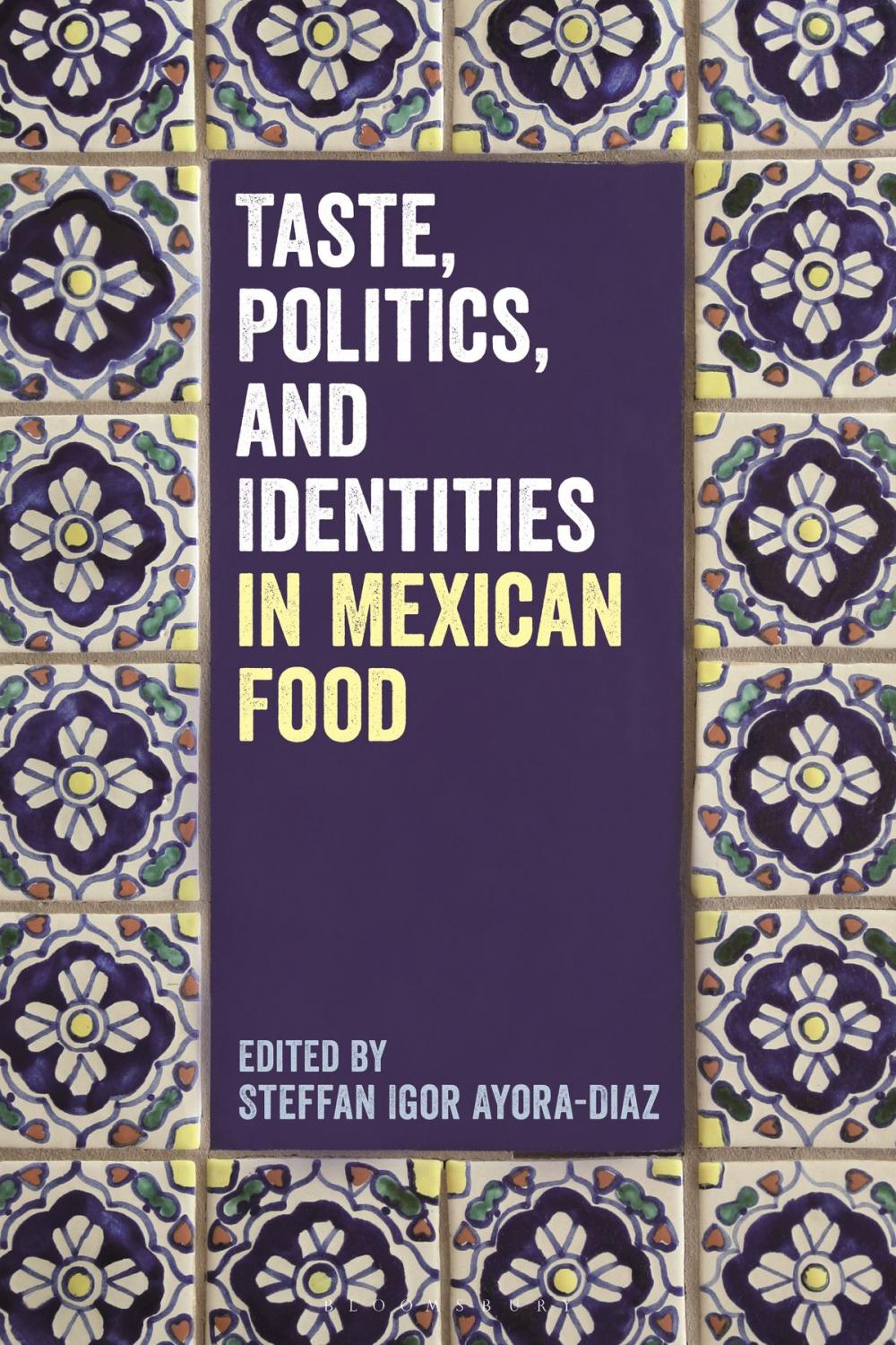 Big bigCover of Taste, Politics, and Identities in Mexican Food