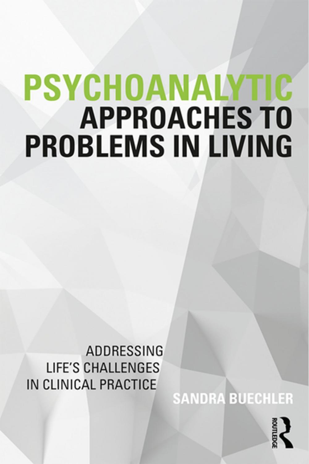 Big bigCover of Psychoanalytic Approaches to Problems in Living