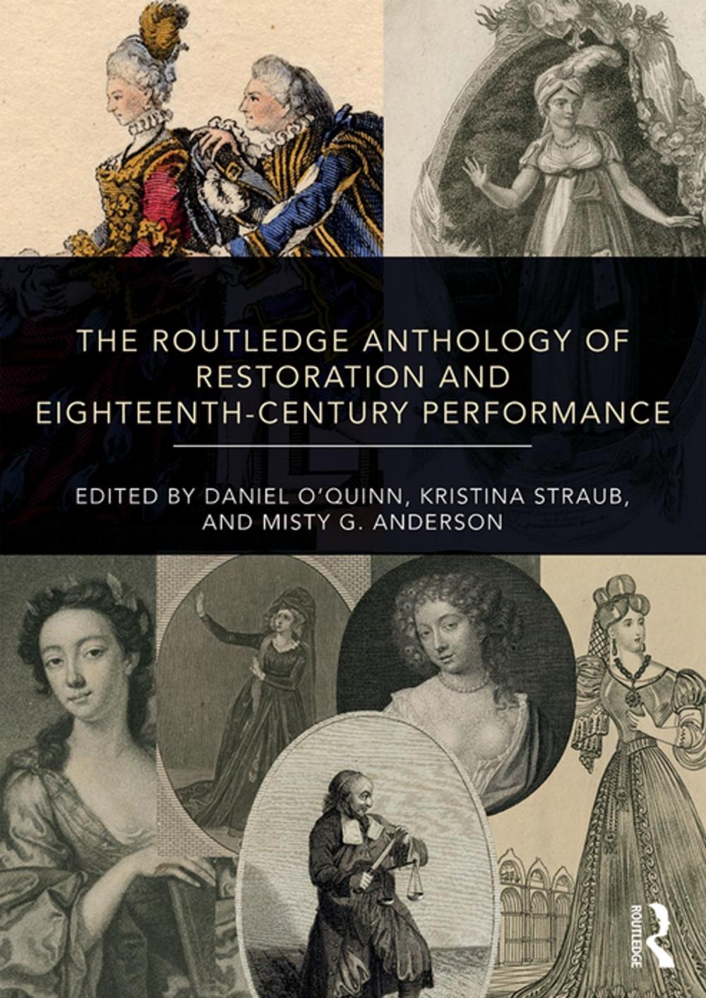 Big bigCover of The Routledge Anthology of Restoration and Eighteenth-Century Performance