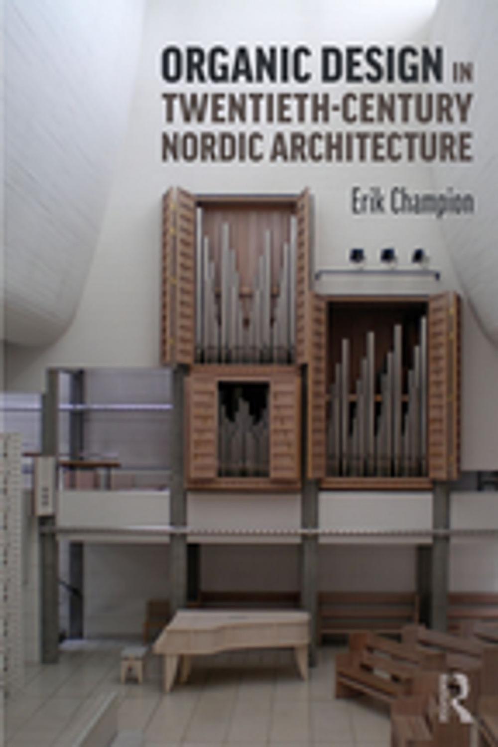 Big bigCover of Organic Design in Twentieth-Century Nordic Architecture