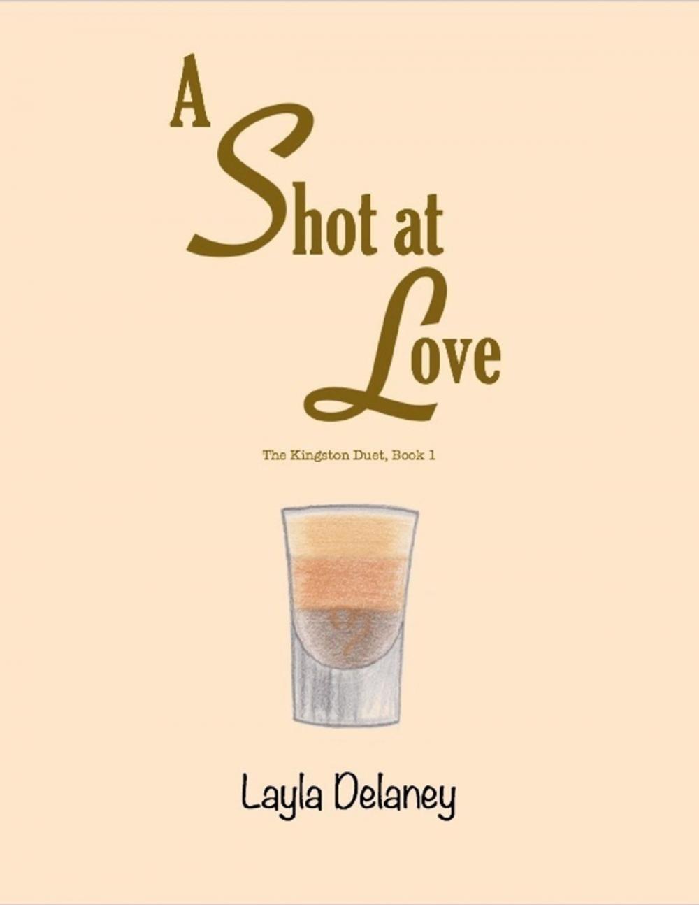 Big bigCover of A Shot At Love - The Kingston Duet, Book 1