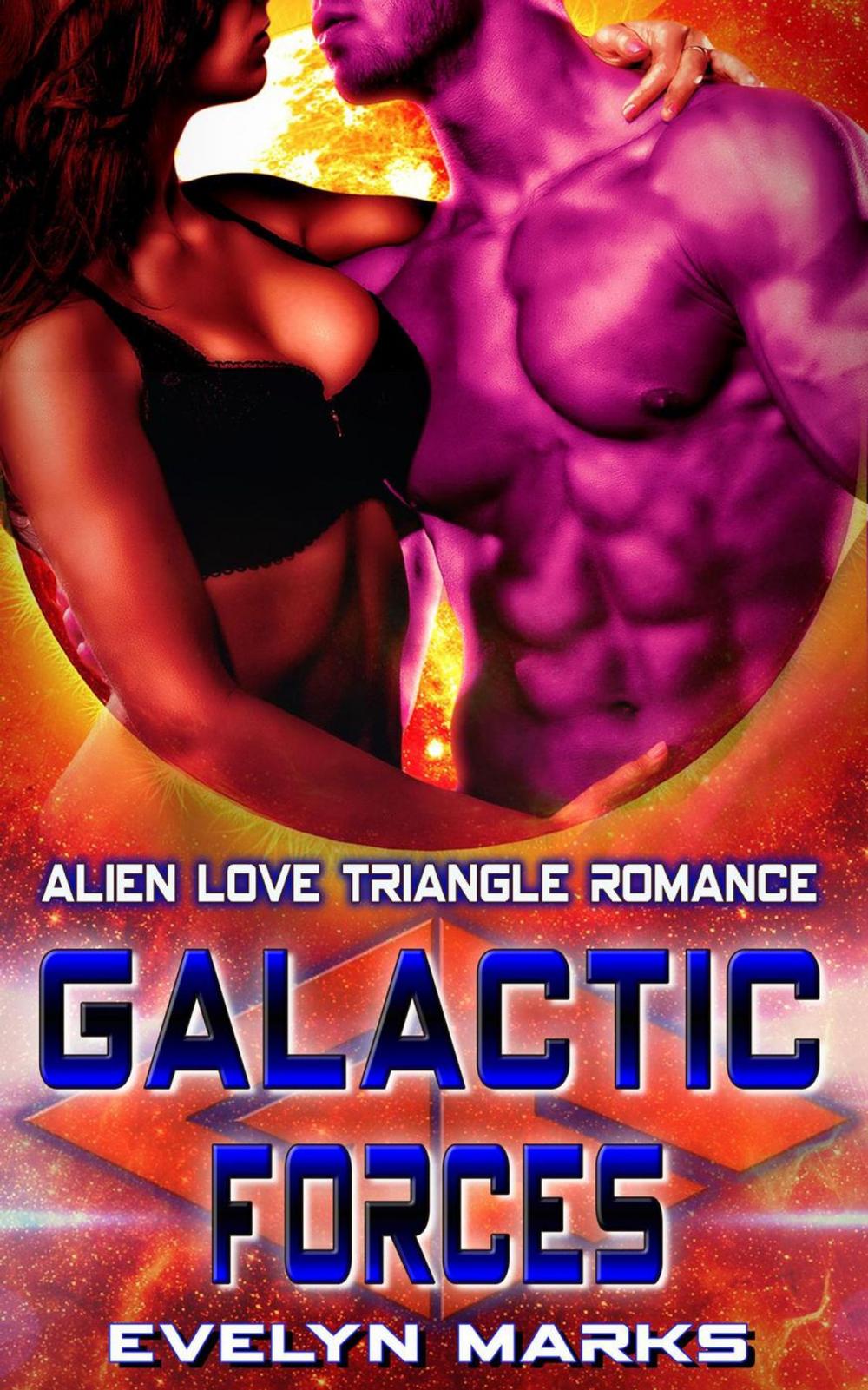 Big bigCover of Galactic Forces : Alien Love Triangle Romance