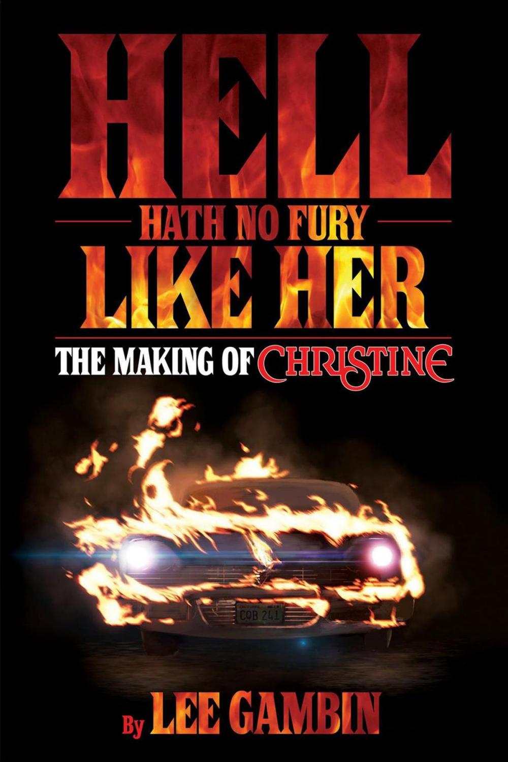 Big bigCover of Hell Hath No Fury Like Her: The Making of Christine