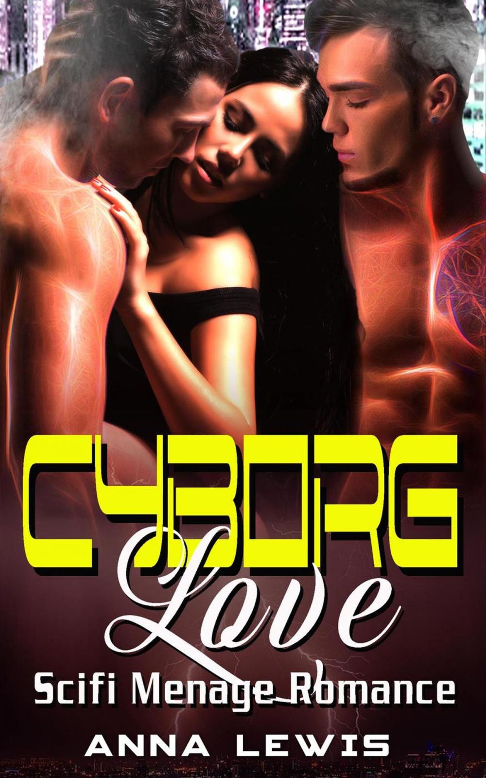 Big bigCover of Cyborg Love : Scifi Menage Romance