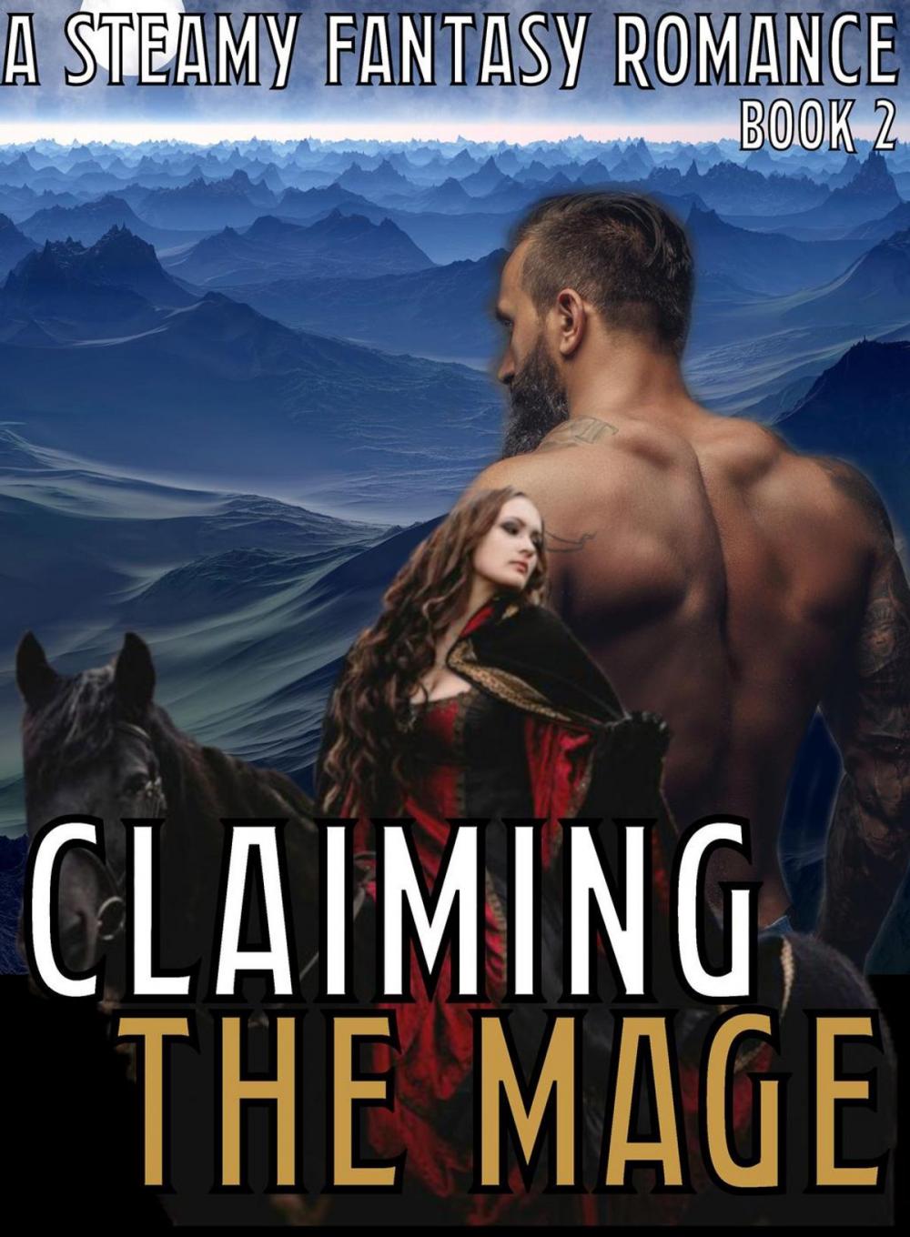 Big bigCover of Claiming The Mage (Book 2) A Steamy Fantasy Romance Story Series