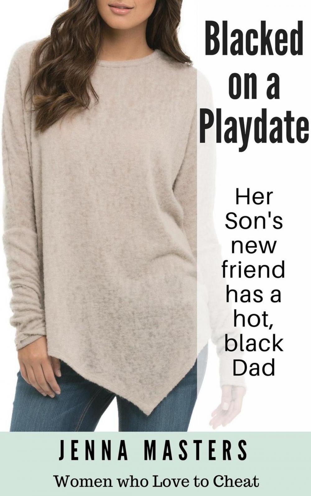 Big bigCover of Blacked on a Playdate: Her Son's new Friend has a Hot Black Dad