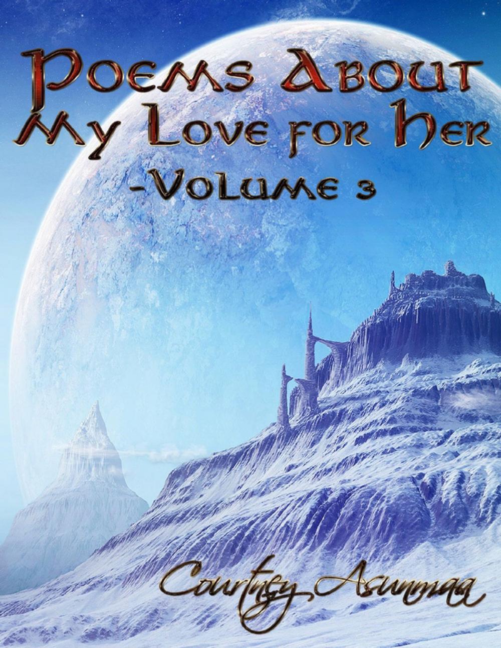 Big bigCover of Poems About My Love for Her: Volume 3