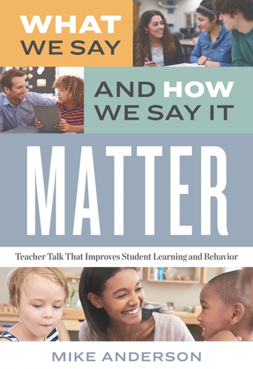 Big bigCover of What We Say and How We Say It Matter