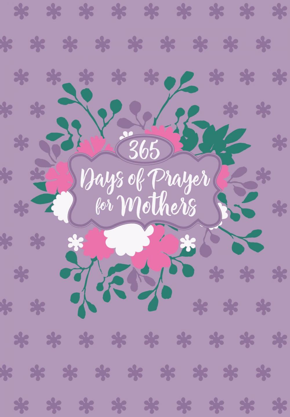 Big bigCover of 365 Days of Prayer for Mothers