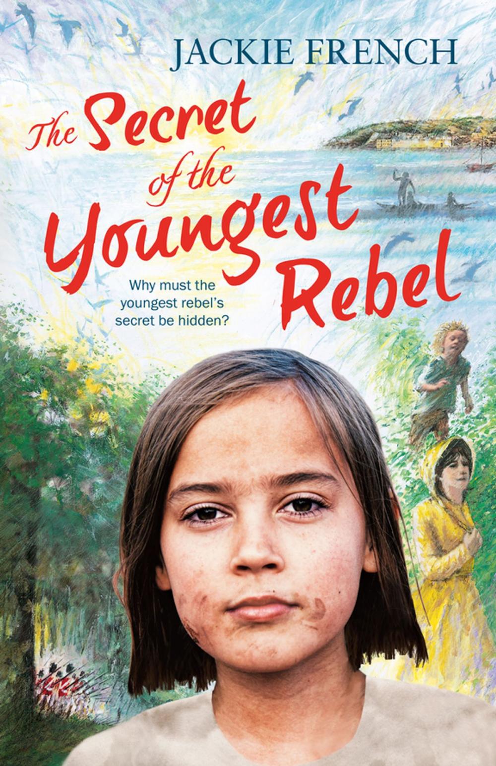 Big bigCover of The Secret of the Youngest Rebel (The Secret Histories, Book 5)