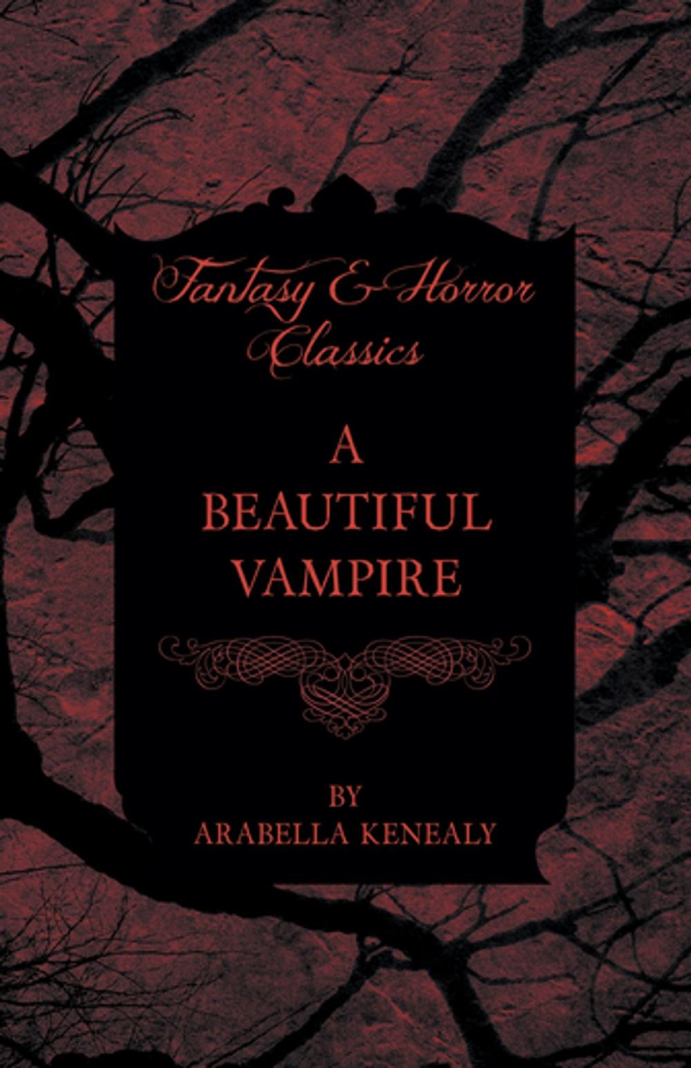 Big bigCover of A Beautiful Vampire (Fantasy and Horror Classics)