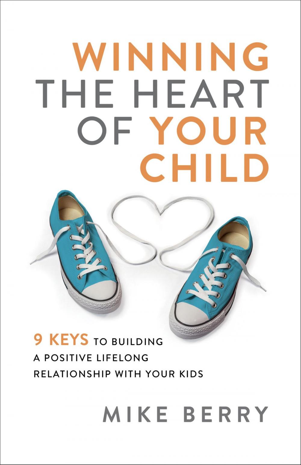 Big bigCover of Winning the Heart of Your Child