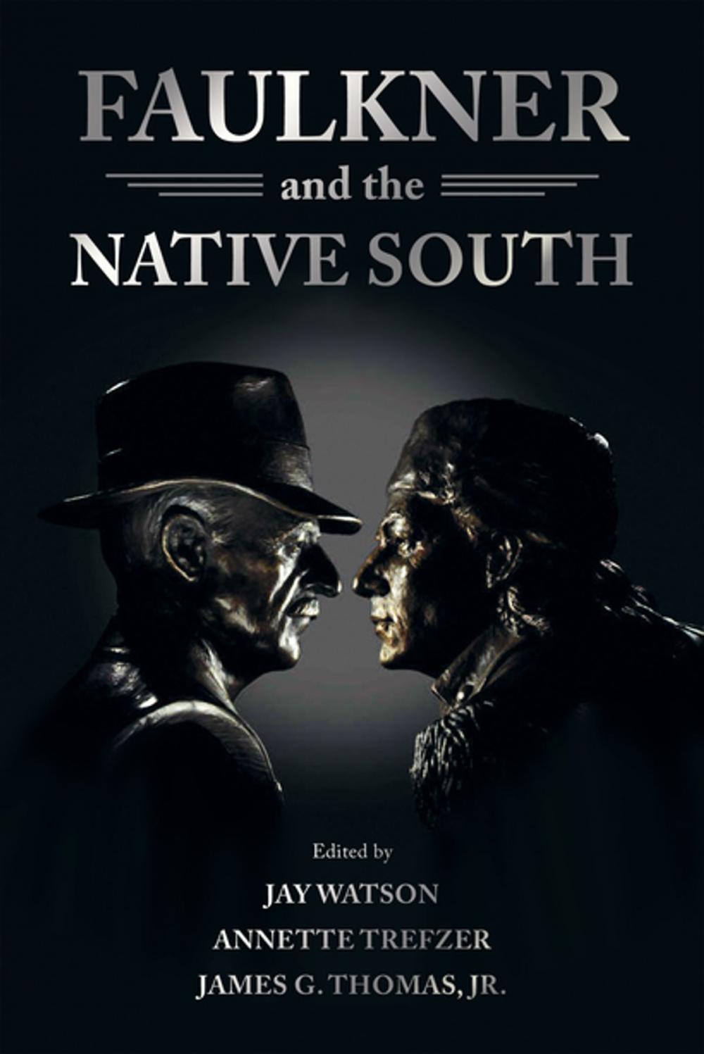 Big bigCover of Faulkner and the Native South