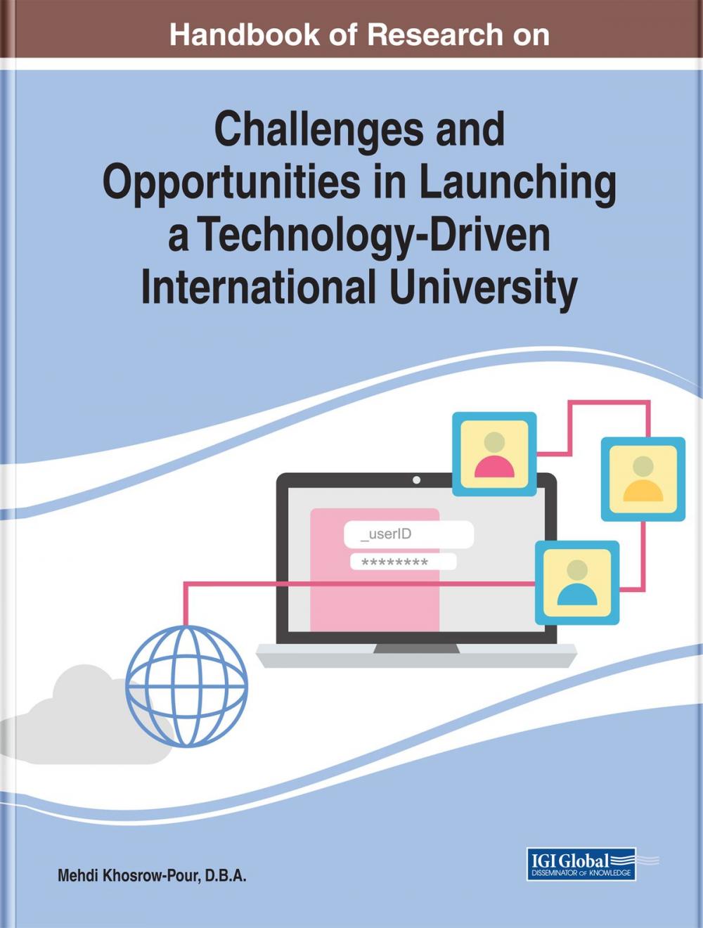 Big bigCover of Handbook of Research on Challenges and Opportunities in Launching a Technology-Driven International University