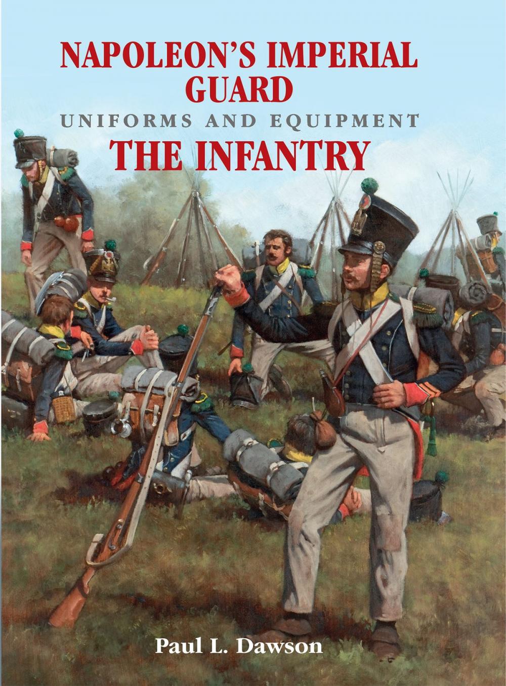 Big bigCover of Napoleon's Imperial Guard Uniforms and Equipment. Volume 1