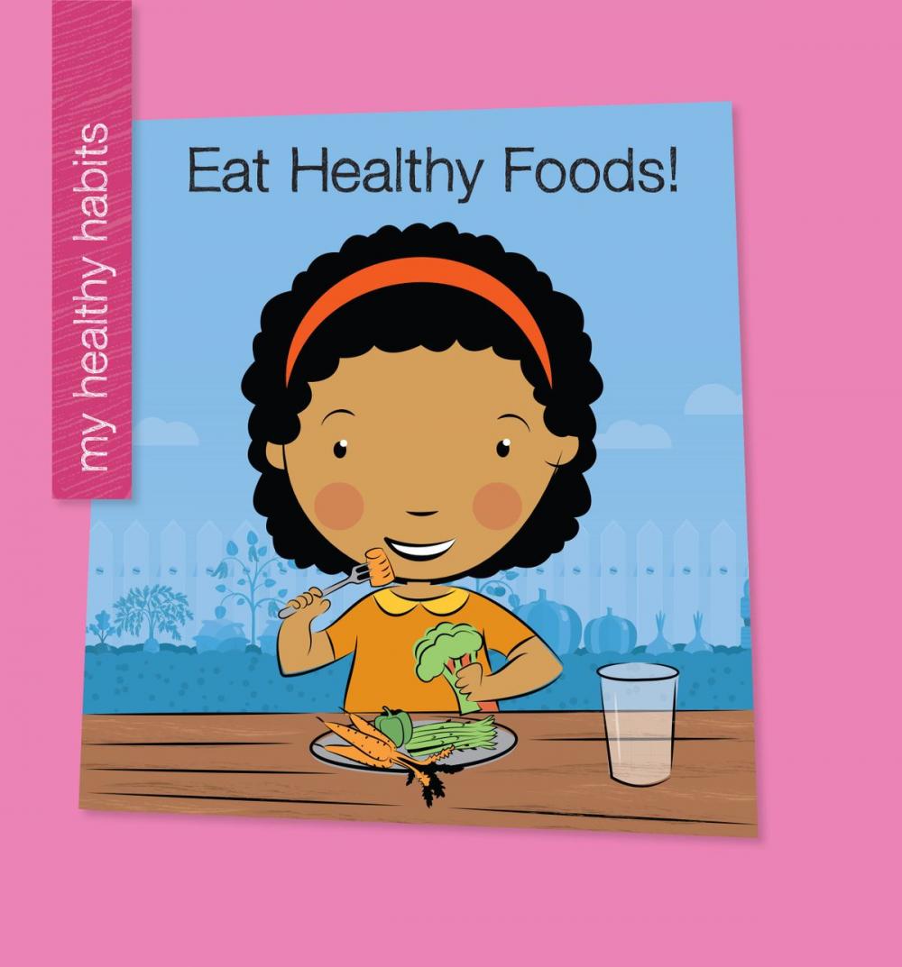 Big bigCover of Eat Healthy Foods!