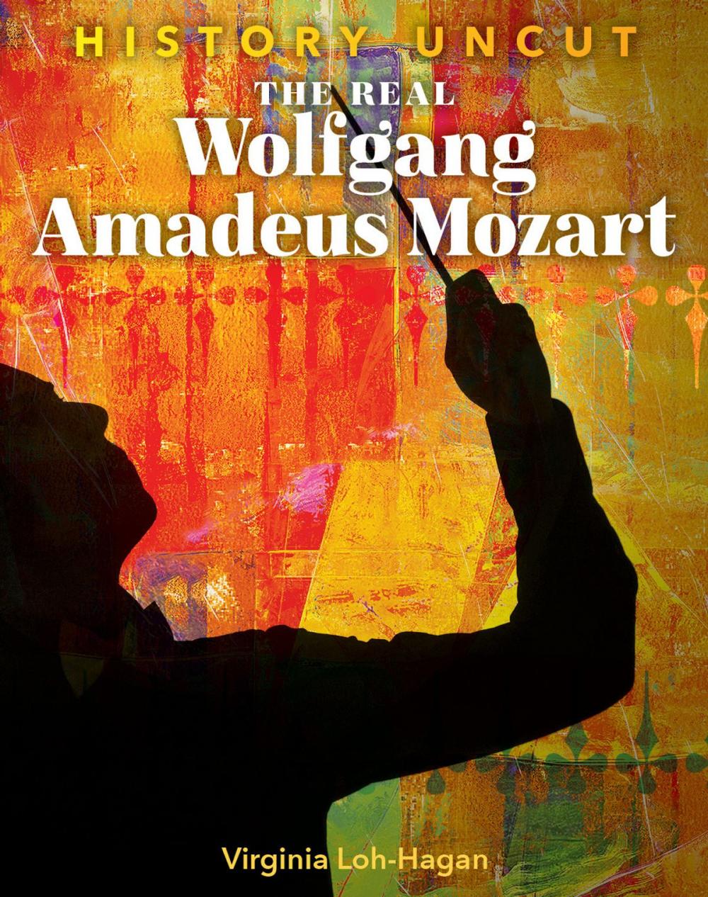 Big bigCover of The Real Wolfgang Amadeus Mozart