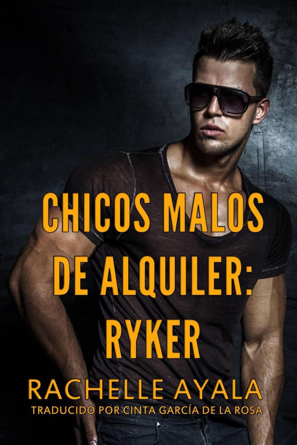 Big bigCover of Chicos Malos de Alquiler: Ryker