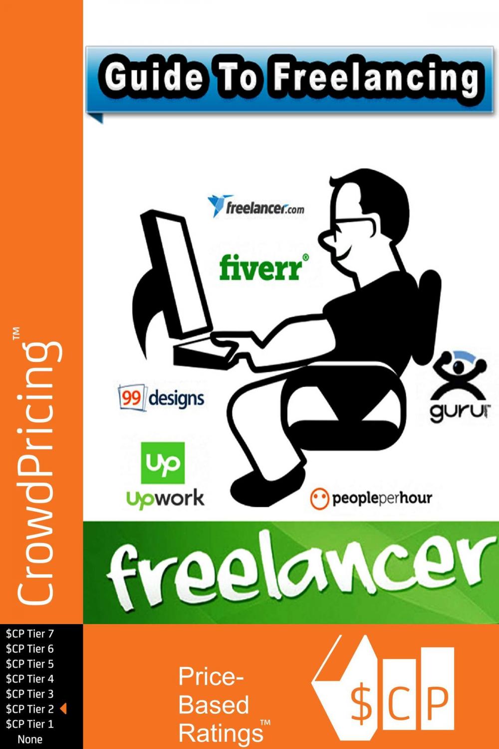 Big bigCover of Guide To Freelancing: Discover The Complete Guide To Freelancing!