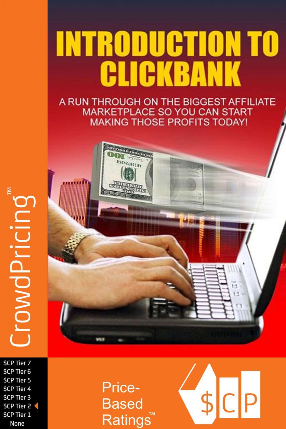 Big bigCover of Introduction To Click Bank: An overview of the biggest affiliate marketplace - start making profits today!