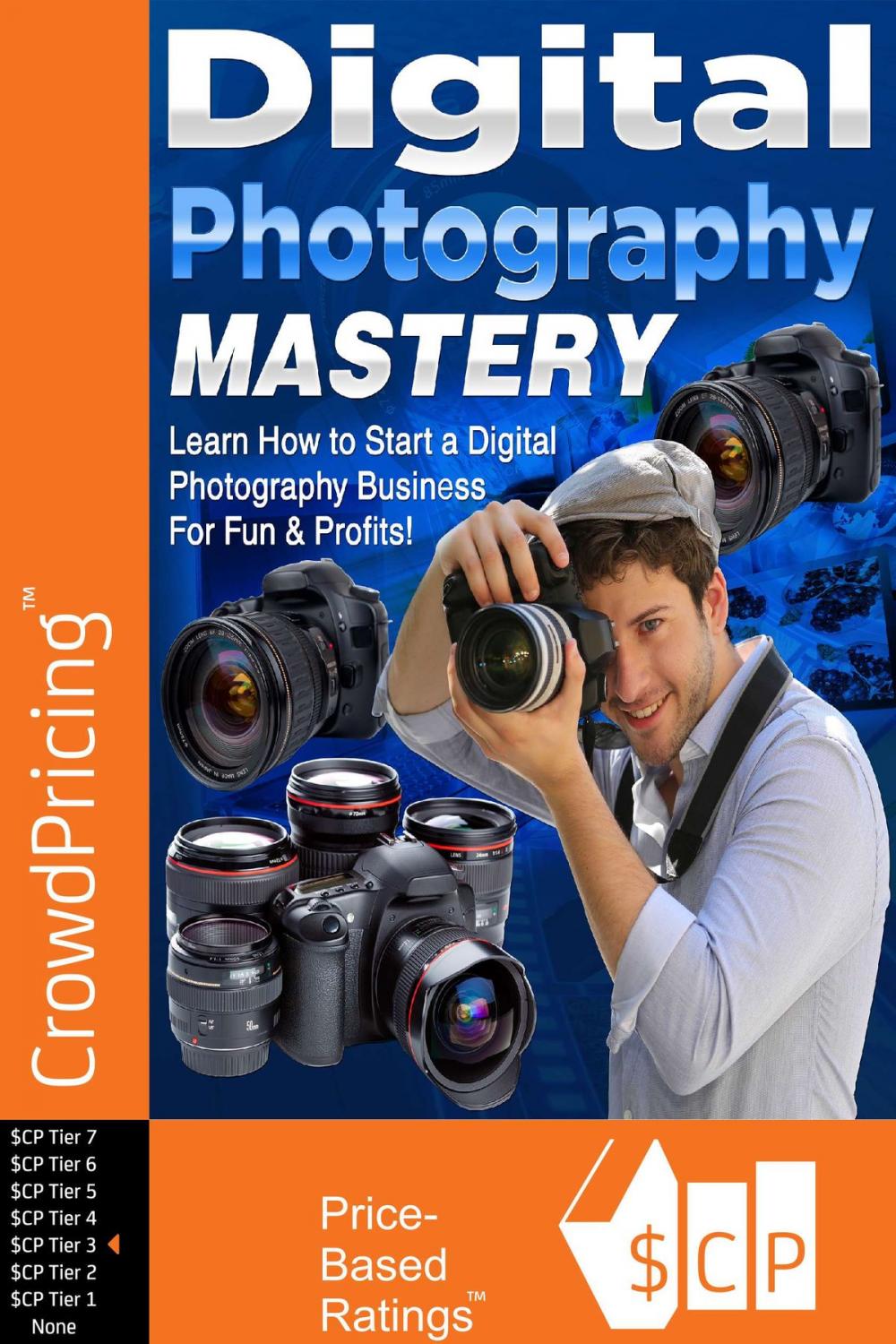 Big bigCover of Digital Photography Mastery: Do you have a problem trying to get started on your journey to the photography world?