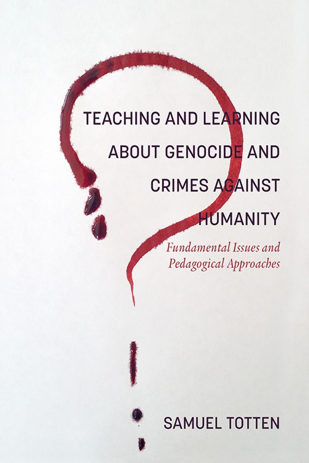 Big bigCover of Teaching and Learning About Genocide and Crimes Against Humanity