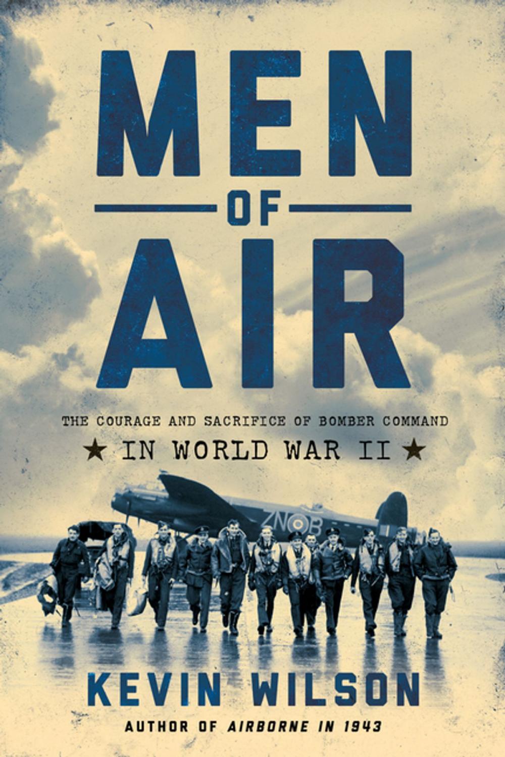 Big bigCover of Men of Air: The Courage and Sacrifice of Bomber Command in World War II