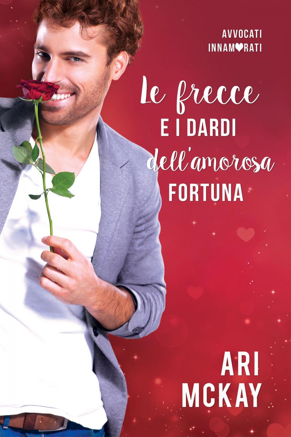 Big bigCover of Le frecce e i dardi dell’amorosa fortuna