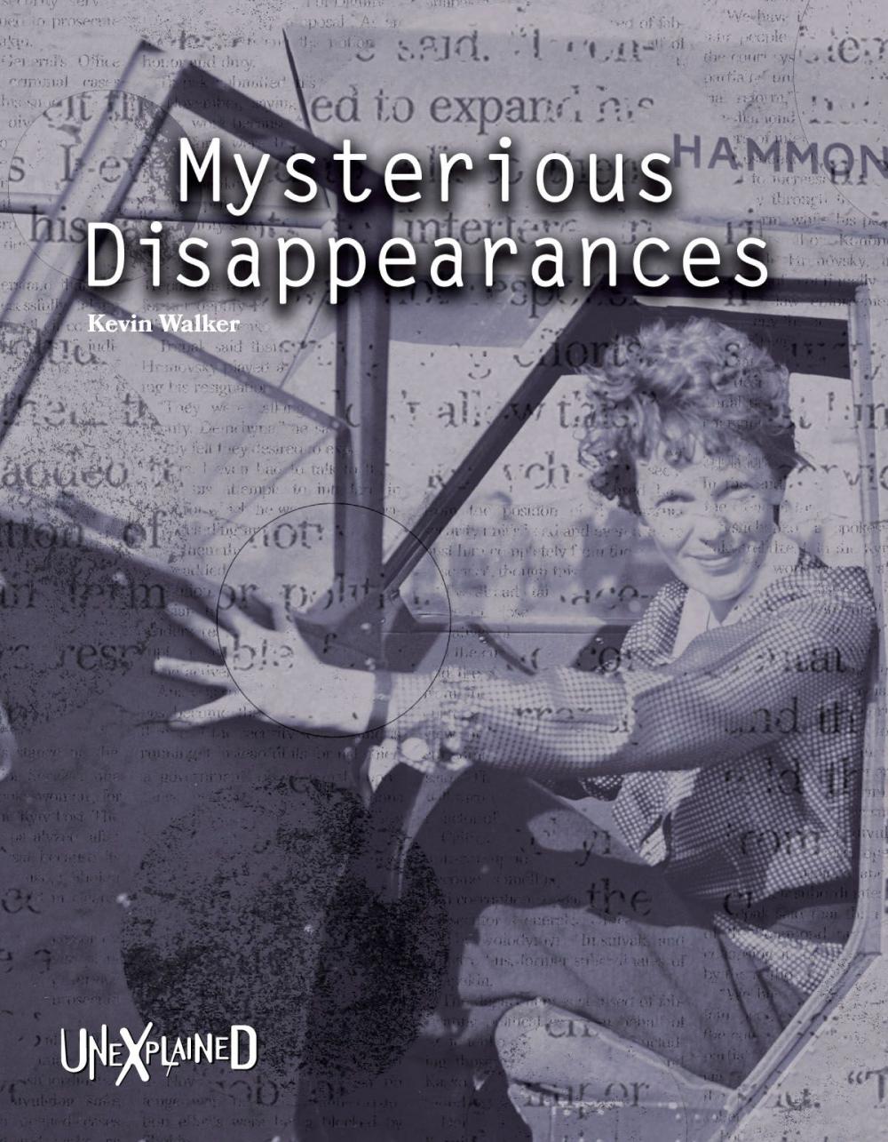 Big bigCover of Unexplained Mysterious Disappearances