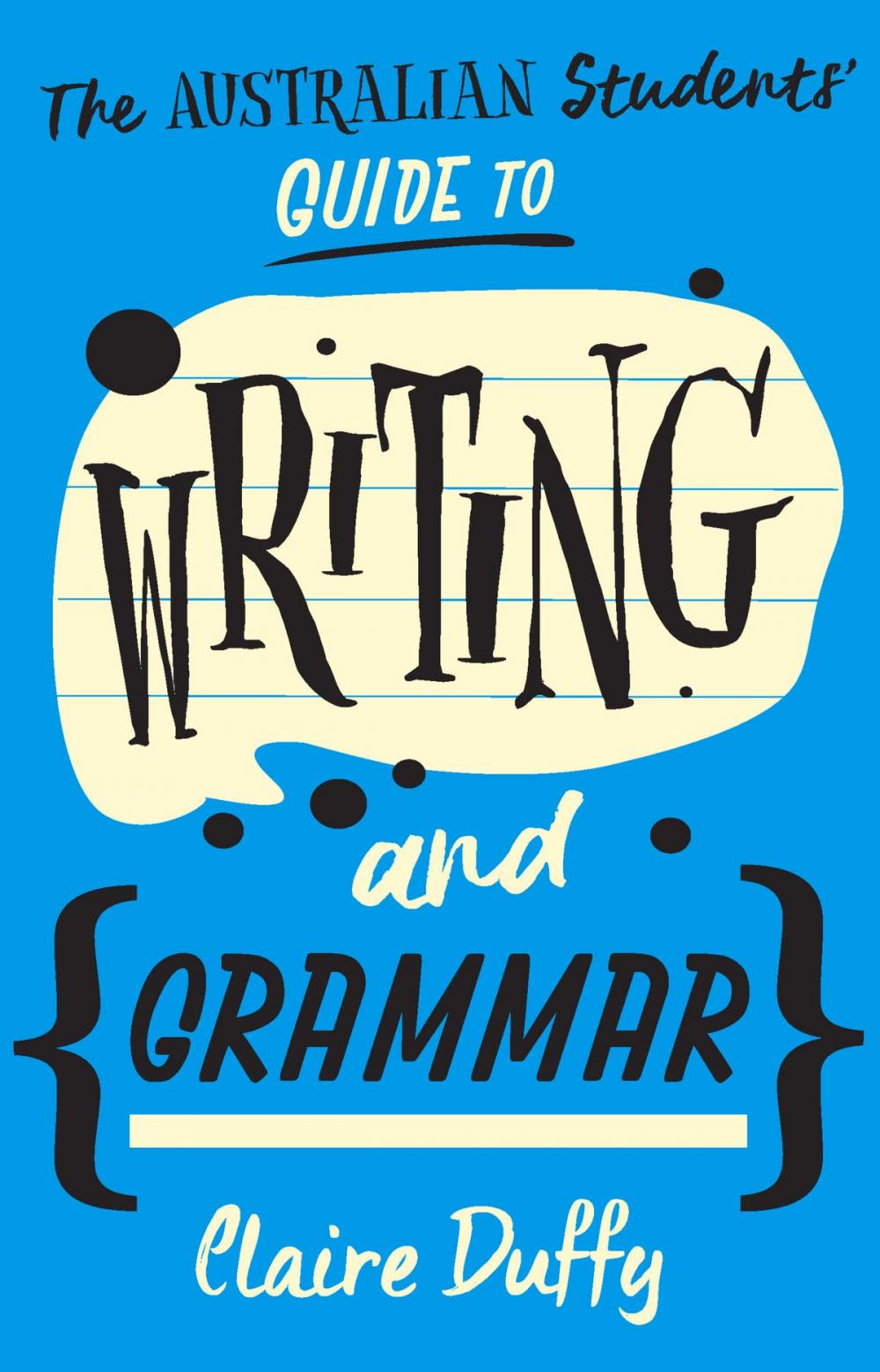 Big bigCover of The Australian Students' Guide to Writing and Grammar