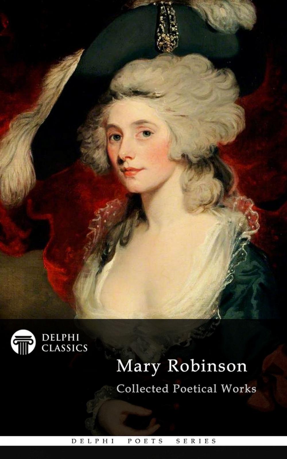 Big bigCover of Delphi Collected Poetical Works of Mary Robinson (Illustrated)