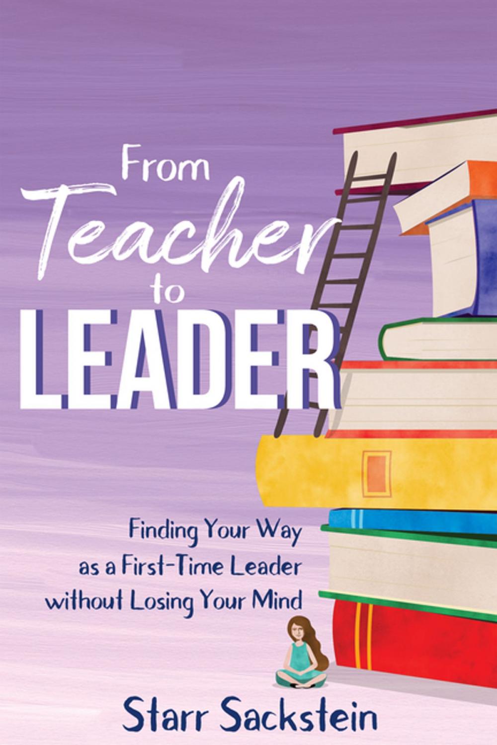 Big bigCover of From Teacher to Leader