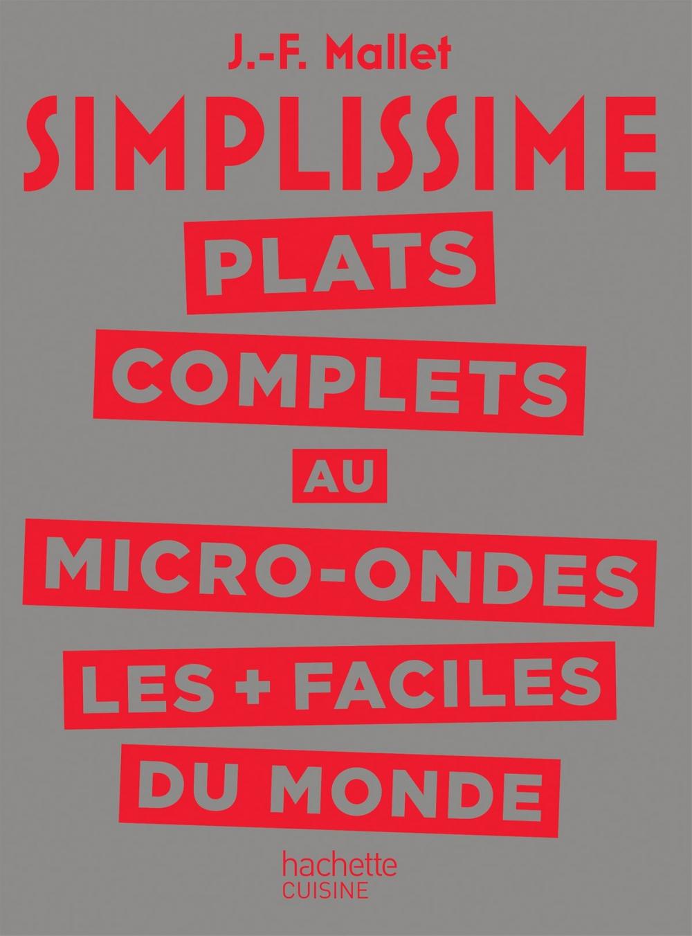 Big bigCover of SIMPLISSIME Plats complets au Micro-Ondes les plus faciles du monde