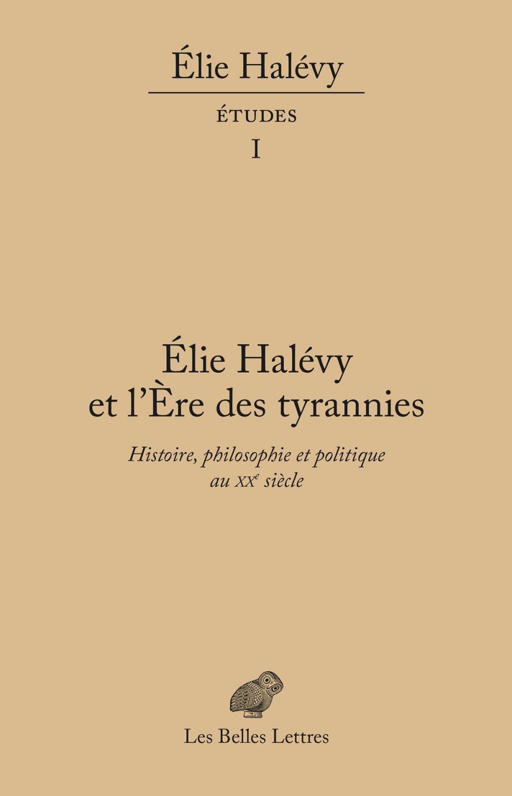 Big bigCover of Élie Halévy et l'ère des tyrannies