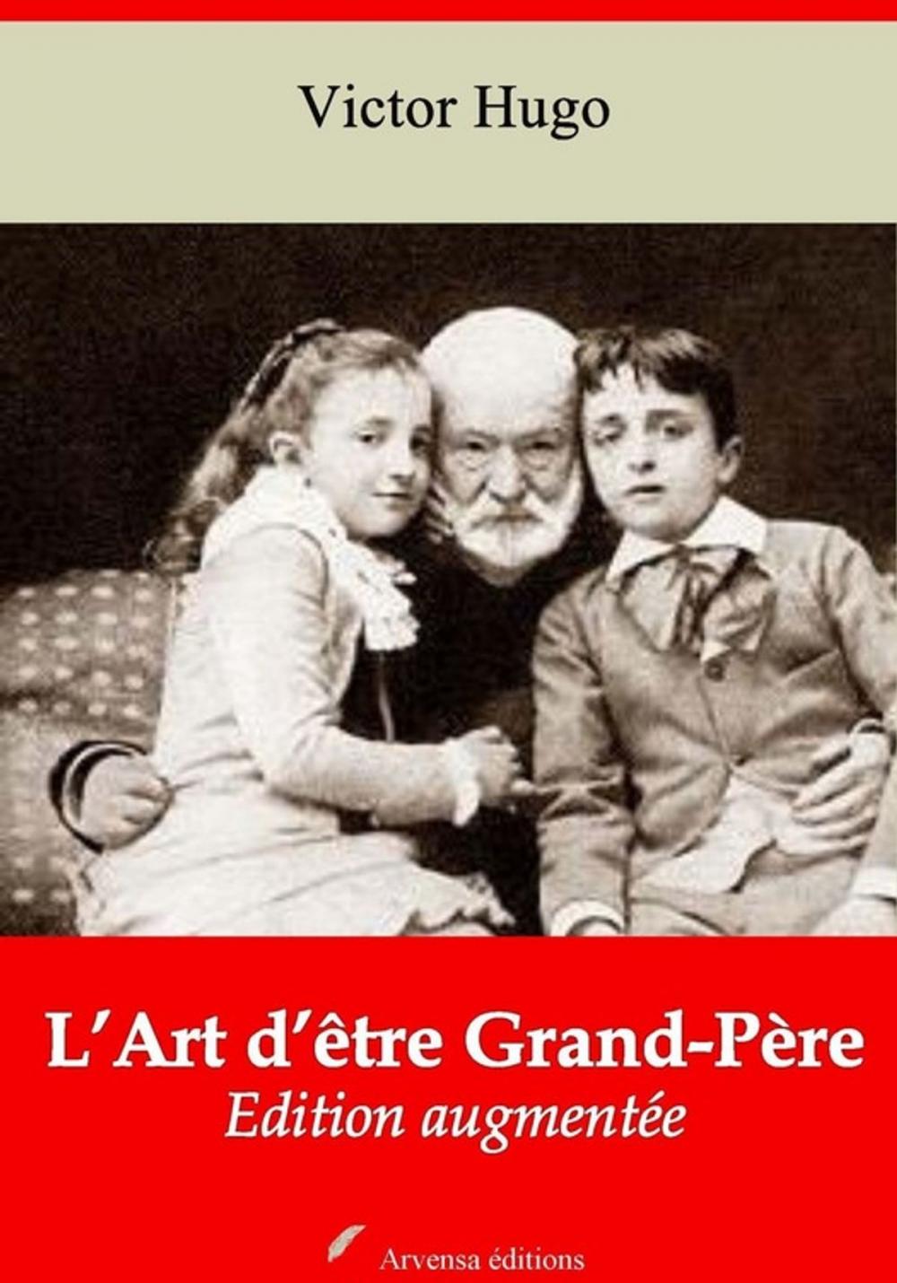 Big bigCover of L'Art d'être Grand ‘Père – suivi d'annexes