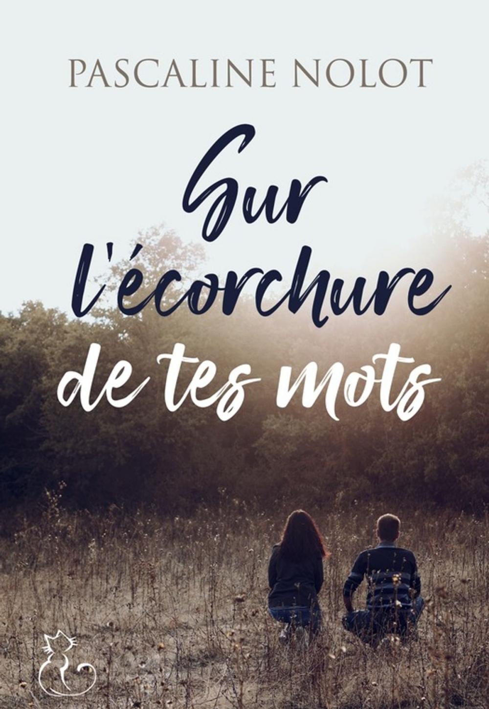 Big bigCover of Sur l'écorchure de tes mots